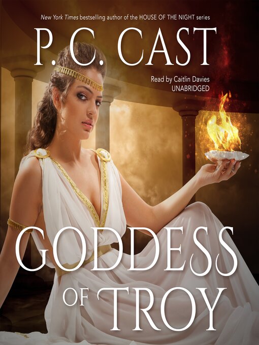 Title details for Goddess of Troy by P. C. Cast - Available
